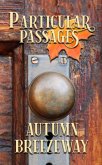 Particular Passages: Autumn Breezeway (eBook, ePUB)