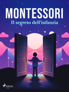 Il segreto dell'infanzia (eBook, ePUB) - Montessori, Maria