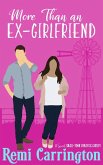 More Than an Ex-Girlfriend: A Sweet Small-Town Romantic Comedy (Cowboys of Stargazer Springs Ranch Rom Com Series, #6) (eBook, ePUB) More Than an Ex-Girlfriend: A Sweet Small-Town Romantic Comedy (Cowboys of Stargazer Springs Ranch Rom Com Series, #6) (eBook, ePUB)