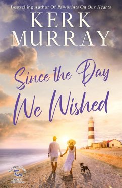 Since the Day We Wished (Hadley Cove Sweet Romance, #4) (eBook, ePUB) - Murray, Kerk