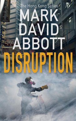 Disruption (The Hong Kong Series, #1) (eBook, ePUB) - Abbott, Mark David