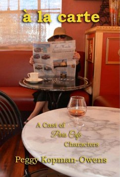 à la carte A Cast of Paris Café Characters (SIMON PENNINGTON MYSTERIES, #4) (eBook, ePUB) - Kopman-Owens, Peggy