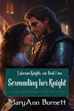Cover Serenading her Knight (Lokaran Knights, #1) (eBook, ePUB)