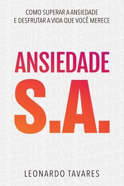 Ansiedade S.A. (eBook, ePUB) - Tavares, Leonardo