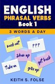 English Phrasal Verbs Book 1 (3 Words a Day) (eBook, ePUB)