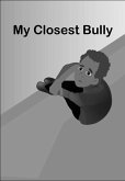 My Closest Bully (eBook, ePUB) My Closest Bully (eBook, ePUB)
