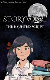 Storyverse The Haunted Script (eBook, ePUB) Storyverse The Haunted Script (eBook, ePUB)