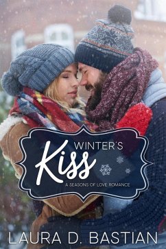 Winter's Kiss (Seasons of Love) (eBook, ePUB) - Bastian, Laura D.