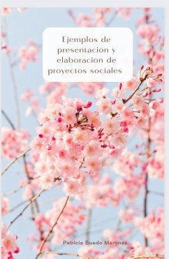 Ejemplos de presentación y elaboración de proyectos sociales (Educación, #2) (eBook, ePUB) - Martinez, Patricia Buedo