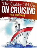 The Crabby Old Git on Cruising (eBook, ePUB)