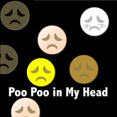 Poo Poo in My Head (eBook, ePUB) Poo Poo in My Head (eBook, ePUB)