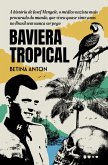 Baviera Tropical - Prêmio Jabuti 2024 Biografia e reportagem (eBook, ePUB) Baviera Tropical - Prêmio Jabuti 2024 Biografia e reportagem (eBook, ePUB)