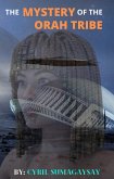 The Mystery of the Orah Tribe (eBook, ePUB) The Mystery of the Orah Tribe (eBook, ePUB)