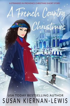 A French Country Christmas (Stranded in Provence) (eBook, ePUB) - Kiernan-Lewis, Susan