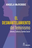 El desmantelamiento del feminismo. Género, Cultura y Cambio Social (eBook, ePUB)