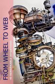 From Wheel To Web: 40 Remarkable Inventions (eBook, ePUB) From Wheel To Web: 40 Remarkable Inventions (eBook, ePUB)