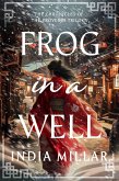 Frog in a Well (Chronicles of the Proverbs, #1) (eBook, ePUB)