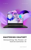 Mastering ChatGPT - Unleashing the Power of Conversational AI (eBook, ePUB)