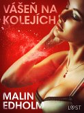 Vášeň na kolejích - Krátká erotická povídka (eBook, ePUB)