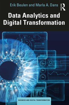 Data Analytics and Digital Transformation (eBook, ePUB) - Beulen, Erik; Dans, Marla A.