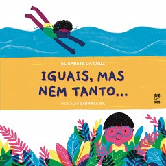 Iguais, mas nem tanto (fixed-layout eBook, ePUB) - Cruz, Elisabete da