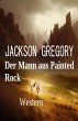 Der Mann aus Painted Rock: Western... - Bild 1