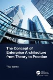 The Concept of Enterprise Architecture from Theory to Practice (eBook, PDF)