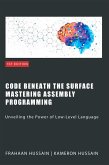 Code Beneath the Surface: Mastering Assembly Programming (eBook, ePUB)