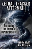 Lethal Tracker Aftermath Reckoning The Storm of Chronic Disease (eBook, ePUB)