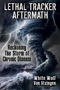 Cover Lethal Tracker Aftermath Reckoning The Storm of Chronic Disease (eBook, ePUB)