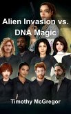 Alien Invasion vs. DNA Magic (eBook, ePUB)