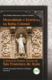 MENTALIDADE E ESTÉTICA NA BAHIA COLONIAL: (eBook, ePUB)