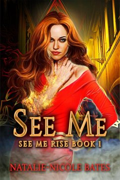 See Me (See Me Rise, #1) (eBook, ePUB) - Bates, Natalie-Nicole