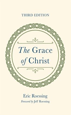 The Grace of Christ, Third Edition (eBook, ePUB)