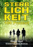 Sterblichkeitsrate: 100 Prozent (eBook, ePUB)