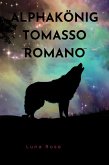 Alphakönig Romano Tomasso (eBook, ePUB)