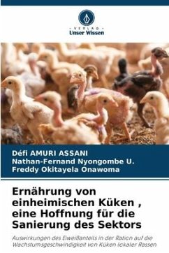 Ernährung von einheimischen Küken, eine Hoffnung für die Sanierung des Sektors - Amuri Assani, Défi;Nyongombe U., Nathan-Fernand;Okitayela Onawoma, Freddy
