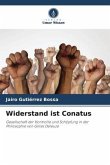 Widerstand ist Conatus