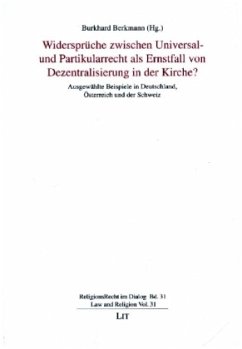 Cover Widersprüche zwischen Universal- und Partikularrecht als Ernstfall von Dezentralisierung in der Kirche?