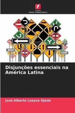 Disjunções essenciais na América Latina - Loayza Ojeda, José Alberto