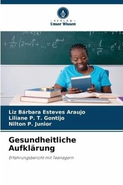 Gesundheitliche Aufklärung - Esteves Araujo, Liz Bárbara;P. T. Gontijo, Liliane;P. Junior, Nilton