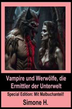 Vampire und Werwölfe, die Ermittler der Unterwelt - H., Simone