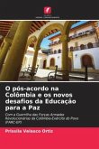 O pós-acordo na Colômbia e os novos desafios da Educação para a Paz