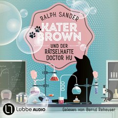 Kater Brown und der rätselhafte Doctor Hu / Kater Brown Bd.11 (MP3-Download) - Sander, Ralph