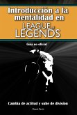 Introducción a la Mentalidad en League of Legends (eBook, ePUB) Introducción a la Mentalidad en League of Legends (eBook, ePUB)