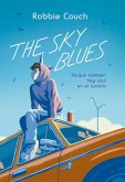 The Sky Blues: Porque también hay azul en el arcoíris (eBook, ePUB)