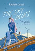 The Sky Blues: Porque también hay azul en el arcoíris (eBook, ePUB)