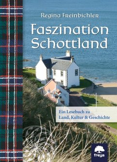 Faszination Schottland (eBook, ePUB) - Regina, Freinbichler