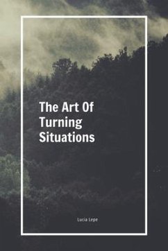 Cover The Art Of Turning Situations (eBook, ePUB)