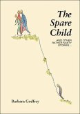 The Spare Child and Other Rather Nasty Stories (eBook, ePUB)